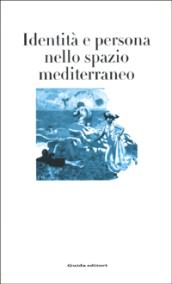 Identità e persona nello spazio mediterraneo