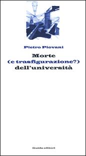 Morte (e trasfigurazione?) dell'università