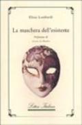 La maschera dell'esistente