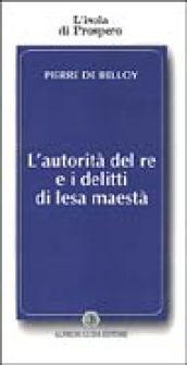 L'autorità del re e i delitti di lesa maestà