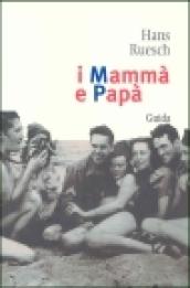 I mammà e papà