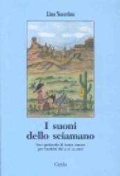 I suoni dello sciamano. Uno spettacolo di teatro sonoro per bambini dai 3 ai 13 anni