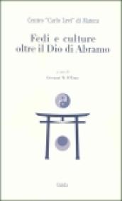 Fedi e culture oltre il Dio di Abramo