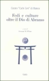 Fedi e culture oltre il Dio di Abramo