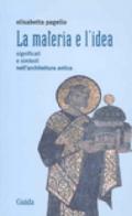 La materia e l'idea. Significati e simboli nell'architettura antica