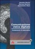 Comunicazione visiva digitale. Fondamenti di eidomatica. Con CD-ROM