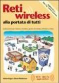 Reti wireless alla portata di tutti. Guida pratica per valutare, installare e gestire reti wireless per Windows e Macintosh
