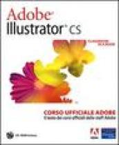 Adobe Illustrator CS. Classroom in a book. Corso ufficiale Adobe. Con CD-Rom