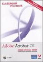 Adobe Acrobat 7.0. Corso ufficiale Adobe. Con CD-ROM