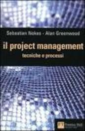 Il project management. Tecniche e processi