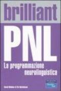 Brilliant PNL. La programmazione neurolinguistica