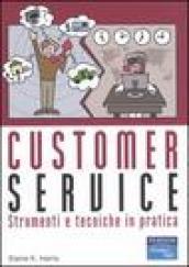 Customer service. Strumenti e tecniche in pratica