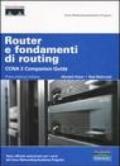 Router e fondamenti di routing. CCNA 2 companion guide. Con CD-ROM