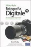 Il libro della fotografia digitale. Ediz. illustrata: 2