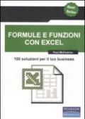 Formule e funzioni con Excel. 100 soluzioni per il tuo business