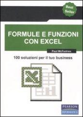 Formule e funzioni con Excel. 100 soluzioni per il tuo business