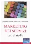 Marketing dei servizi. Casi di studio