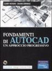 Fondamenti di Autocad. Un approccio progressivo. Con CD-ROM