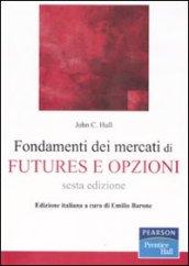 Fondamenti dei mercati di futures e opzioni. Con CD-ROM