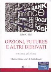 Opzioni, futures e altri derivati. Con CD-ROM
