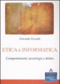 Etica e informatica. Comportamenti, tecnologie e diritto