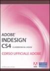 Adobe Indesign CS4. Classroom in a book. Corso ufficiale Adobe. Con CD-ROM