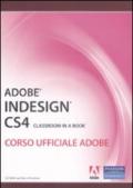 Adobe Indesign CS4. Classroom in a book. Corso ufficiale Adobe. Con CD-ROM