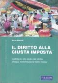 Diritto alla giusta imposta. Contributo allo studio del diritto all'qua redistribuzione delle risorse