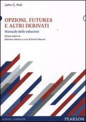 Opzioni, futures e altri derivati. Manuale delle soluzioni