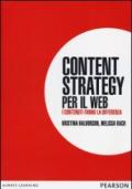 Content strategy per il web. I contenuti fanno la differenza