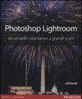 Photoshop Lightroom da semplici istantanee a grandi scatti