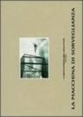 La macchina di sorveglianza: la ricognizione aerofotografica italiana e austriaca sul Trentino (1915-1918). Con CD-ROM