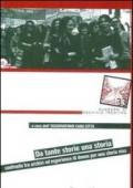 Da tante storie una storia. Confronto tra archivi ed esperienze di donne per una storia viva. Con DVD