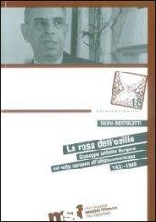 La rosa dell'esilio. Giuseppe Antonio Borgese dal mito europeo all'utopia americana 1931-1949