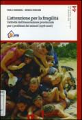 L'attenzione per la fragilità. L'attività dell'Associazione provinciale per i problemi dei minori (1976-2016)