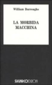 La morbida macchina