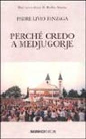 Perché credo a Medjugorje