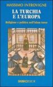 La Turchia e l'Europa. Religione e politica nell'Islam turco