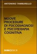 Nuove procedure di psicodiagnosi e psicoterapia cognitiva