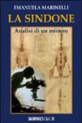 La Sindone. Analisi di un mistero