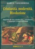 Cristianità, modernità, rivoluzione. appunti di uno storico fra mestiere e impegno civico-culturale