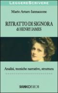 «Ritratto di signora» di Henry James. Analisi, tecniche narrative, struttura