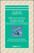 Per una nuova generazione di politici cattolici