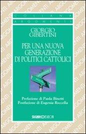 Per una nuova generazione di politici cattolici