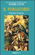 Il purgatorio. Fiamme d'amore