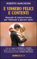 E vissero felici e contenti. Manuale di sopravvivenza per fidanzati e giovani sposi