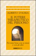 Il potere terapeutico del perdono. Per stare bene con se stessi e con gli altri