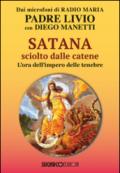 Satana sciolto dalle catene. L'ora dell'impero delle tenebre