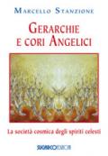 Gerarchie e cori angelici. La società cosmica degli spiriti celesti