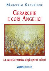 Gerarchie e cori angelici. La società cosmica degli spiriti celesti